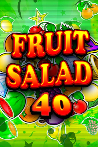 Fruit Salad 40 бесплатно играть онлайн на сайте Гранд Казино Онлайн