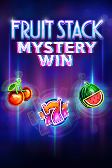 Fruit Stack Mystery Win бесплатно играть онлайн на сайте Гранд Казино Онлайн