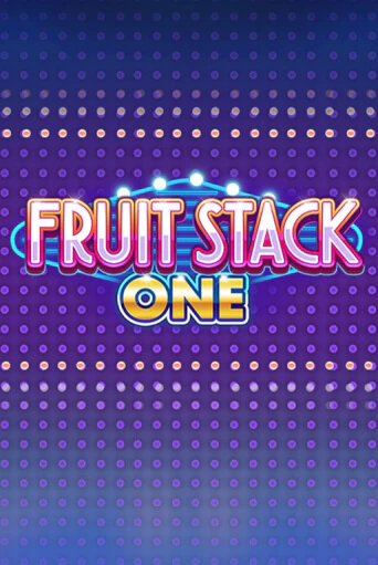 Fruit Stack One бесплатно играть онлайн на сайте Гранд Казино Онлайн