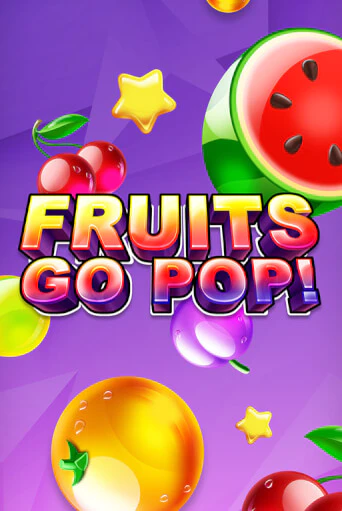 Fruits Go Pop! бесплатно играть онлайн на сайте Гранд Казино Онлайн