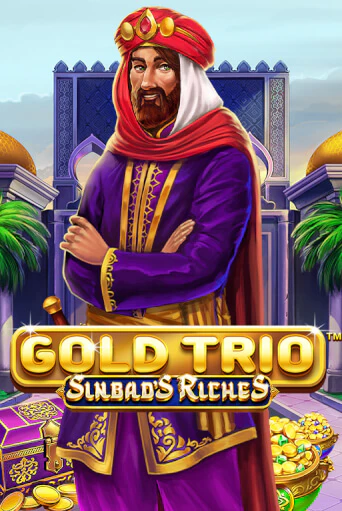 Gold Trio: Sinbad's Riches бесплатно играть онлайн на сайте Гранд Казино Онлайн