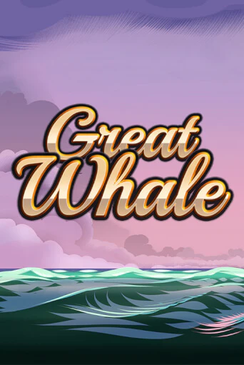 Great Whale   бесплатно играть онлайн на сайте Гранд Казино Онлайн