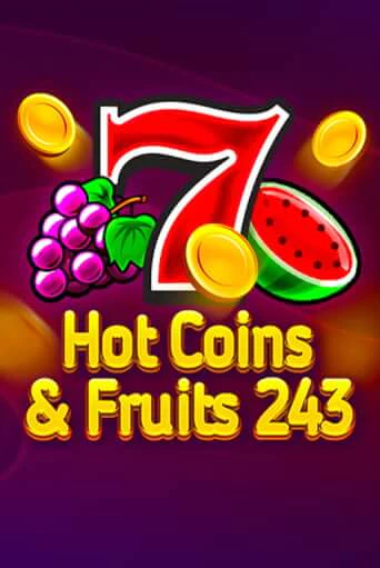 Hot Coins & Fruits 243 бесплатно играть онлайн на сайте Гранд Казино Онлайн