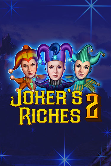 Joker's Riches 2 бесплатно играть онлайн на сайте Гранд Казино Онлайн