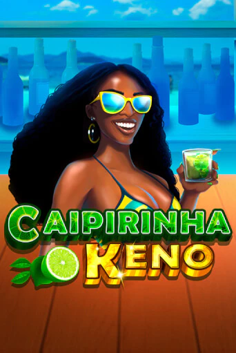 Caipirinha Keno бесплатно играть онлайн на сайте Гранд Казино Онлайн