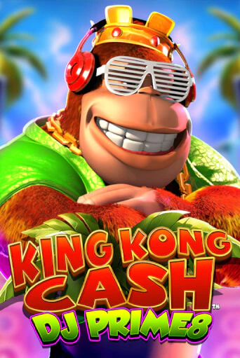 King Kong Cash DJ Prime8 бесплатно играть онлайн на сайте Гранд Казино Онлайн