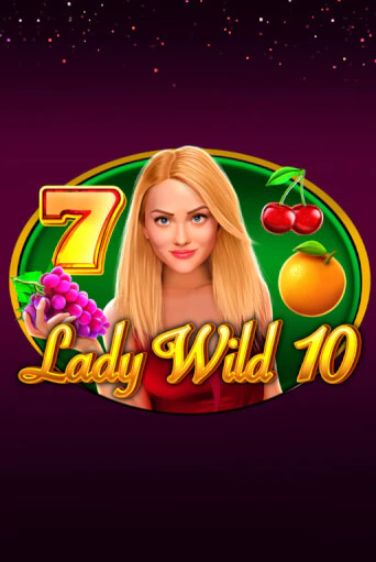 Lady Wild 10 бесплатно играть онлайн на сайте Гранд Казино Онлайн