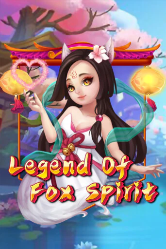 Legend of Fox Spirit бесплатно играть онлайн на сайте Гранд Казино Онлайн