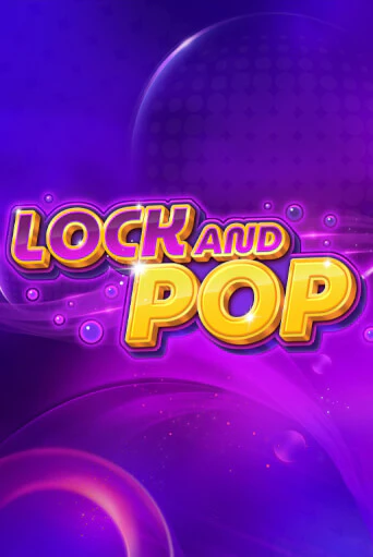 Lock and Pop бесплатно играть онлайн на сайте Гранд Казино Онлайн