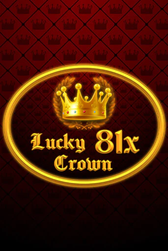 Lucky Crown 81x бесплатно играть онлайн на сайте Гранд Казино Онлайн