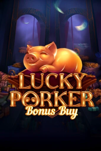 Lucky Porker Bonus Buy бесплатно играть онлайн на сайте Гранд Казино Онлайн