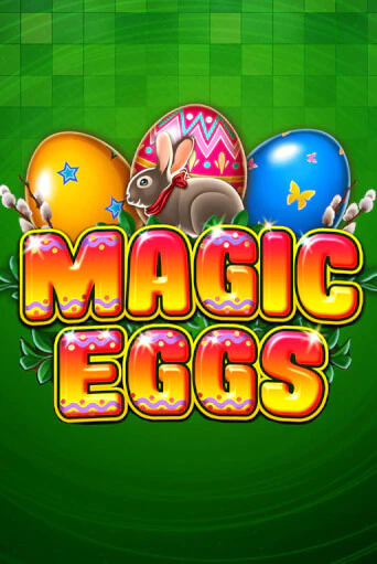 Magic Eggs бесплатно играть онлайн на сайте Гранд Казино Онлайн