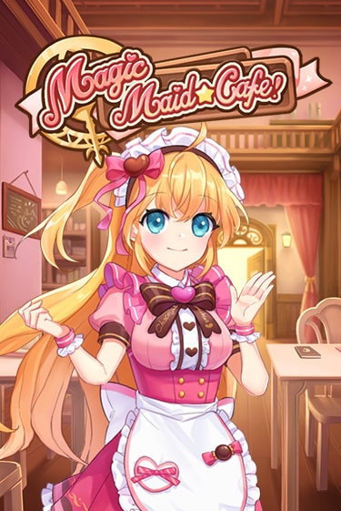 Magic Maid Cafe бесплатно играть онлайн на сайте Гранд Казино Онлайн