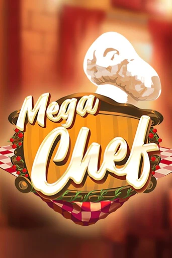 Mega Chef бесплатно играть онлайн на сайте Гранд Казино Онлайн