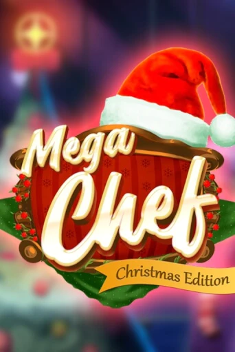 Mega Chef Christmas Edition бесплатно играть онлайн на сайте Гранд Казино Онлайн