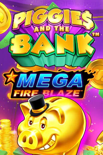 Mega Fire Blaze: Piggies and the Bank бесплатно играть онлайн на сайте Гранд Казино Онлайн