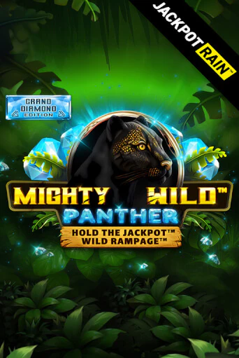 Mighty Wild: Panther Grand Diamond Edition JackpotRain бесплатно играть онлайн на сайте Гранд Казино Онлайн