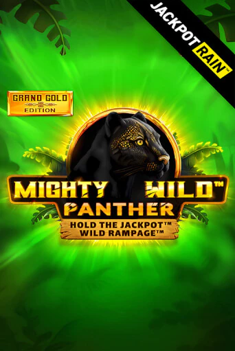 Mighty Wild: Panther Grand Gold Edition JackpotRain бесплатно играть онлайн на сайте Гранд Казино Онлайн