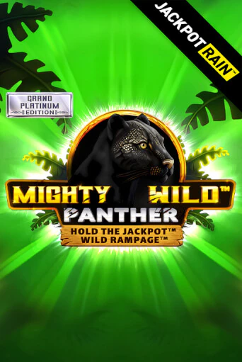 Mighty Wild: Panther Grand Platinum Edition JackpotRain бесплатно играть онлайн на сайте Гранд Казино Онлайн