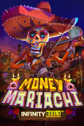 Money Mariachi Infinity Reels бесплатно играть онлайн на сайте Гранд Казино Онлайн