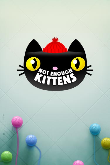 Not Enough Kittens бесплатно играть онлайн на сайте Гранд Казино Онлайн