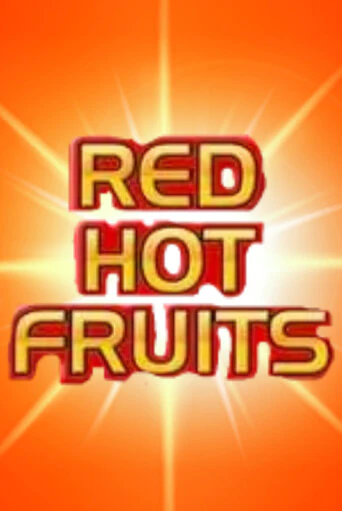 Red Hot Fruits бесплатно играть онлайн на сайте Гранд Казино Онлайн