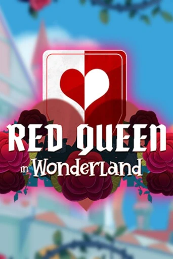 Red Queen in Wonderland бесплатно играть онлайн на сайте Гранд Казино Онлайн