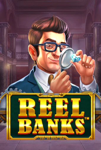 Reel Banks™ бесплатно играть онлайн на сайте Гранд Казино Онлайн