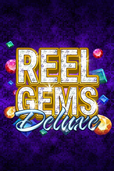 Reel Gems Deluxe бесплатно играть онлайн на сайте Гранд Казино Онлайн