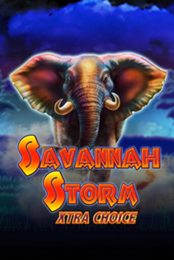 Savannah Storm Xtra Choice бесплатно играть онлайн на сайте Гранд Казино Онлайн