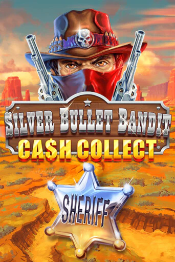 Silver Bullet Bandit: Cash Collect бесплатно играть онлайн на сайте Гранд Казино Онлайн