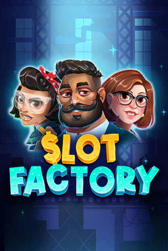 Slot Factory бесплатно играть онлайн на сайте Гранд Казино Онлайн