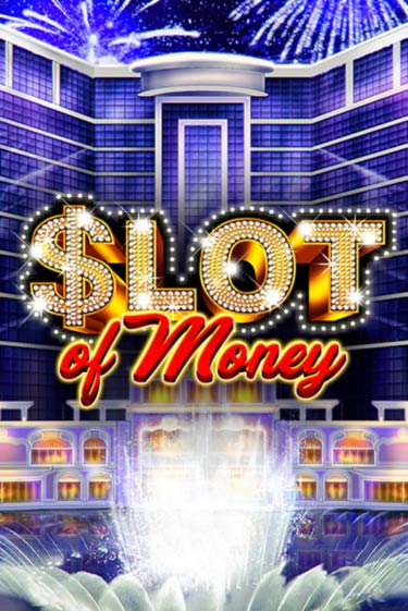 Slot Of Money бесплатно играть онлайн на сайте Гранд Казино Онлайн