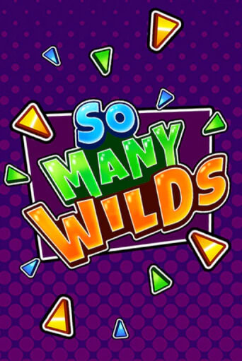 So Many Wilds бесплатно играть онлайн на сайте Гранд Казино Онлайн