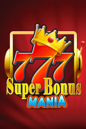 Super Bonus Mania бесплатно играть онлайн на сайте Гранд Казино Онлайн