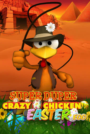 Super Duper Crazy Chicken Easter Egg бесплатно играть онлайн на сайте Гранд Казино Онлайн