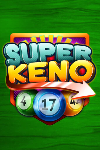 Super Keno бесплатно играть онлайн на сайте Гранд Казино Онлайн