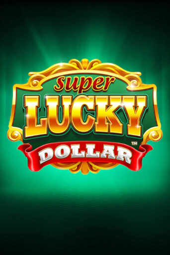 Super Lucky Dollar бесплатно играть онлайн на сайте Гранд Казино Онлайн