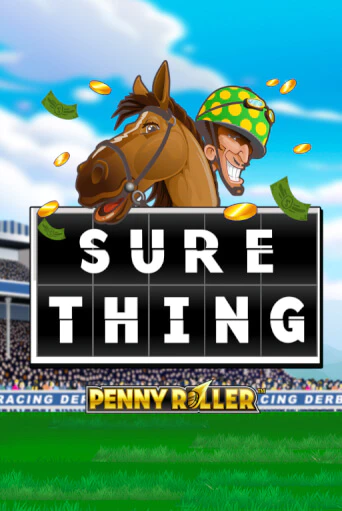 Sure Thing - Penny Roller бесплатно играть онлайн на сайте Гранд Казино Онлайн