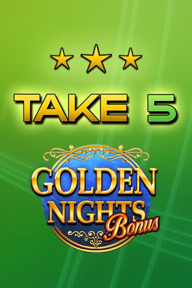 Take 5 Golden Nights бесплатно играть онлайн на сайте Гранд Казино Онлайн