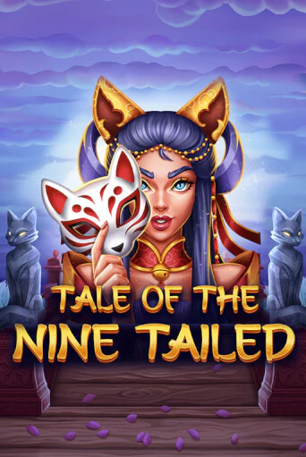 Tale of the Nine-Tailed бесплатно играть онлайн на сайте Гранд Казино Онлайн