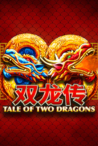 Tale of Two Dragons бесплатно играть онлайн на сайте Гранд Казино Онлайн