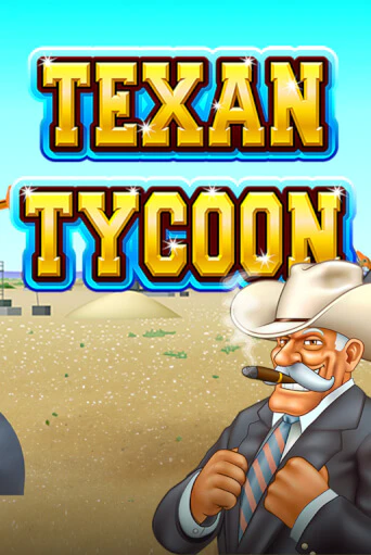 Texan Tycoon бесплатно играть онлайн на сайте Гранд Казино Онлайн