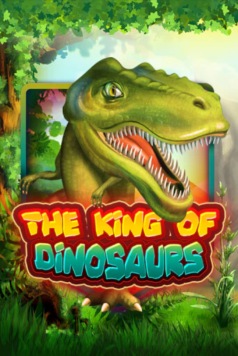 The King of Dinosaurs бесплатно играть онлайн на сайте Гранд Казино Онлайн