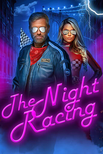 The Night Racing бесплатно играть онлайн на сайте Гранд Казино Онлайн