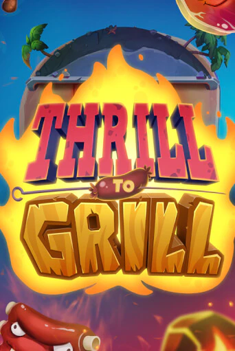 Thrill to Grill бесплатно играть онлайн на сайте Гранд Казино Онлайн