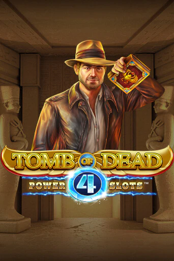 Tomb of Dead: Power 4 slots бесплатно играть онлайн на сайте Гранд Казино Онлайн