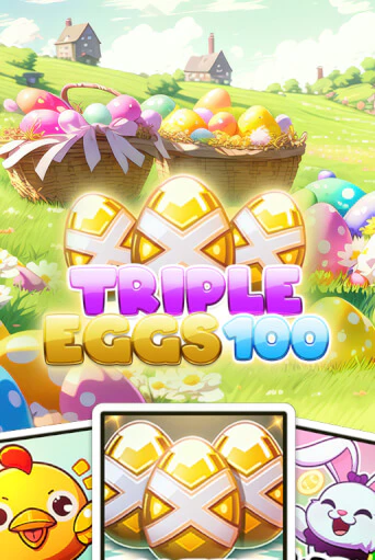 Triple Eggs 100 бесплатно играть онлайн на сайте Гранд Казино Онлайн