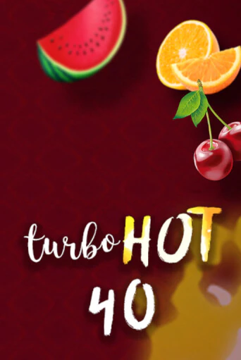 Turbo Hot 40 бесплатно играть онлайн на сайте Гранд Казино Онлайн