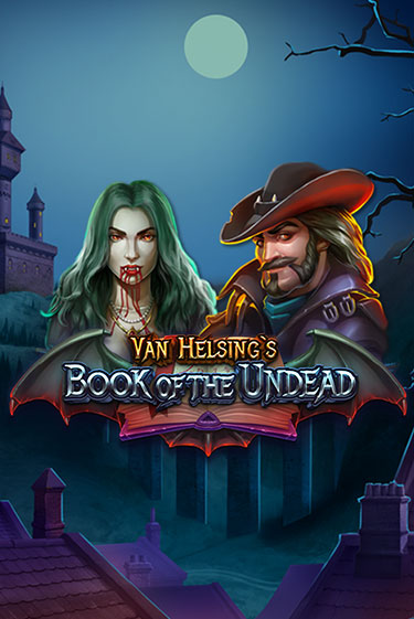 Van Helsing's Book of the Undead бесплатно играть онлайн на сайте Гранд Казино Онлайн